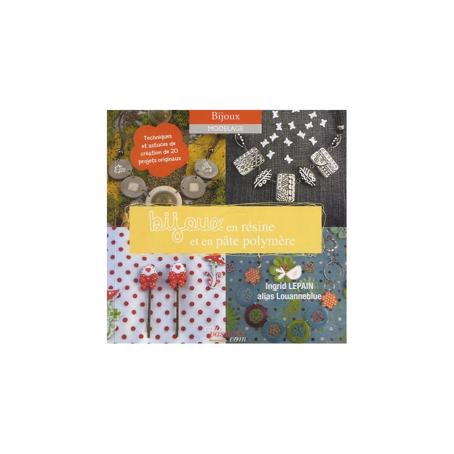 LIVRE BIJOUX EN RESINE & PATE POLYMERE INGRID LEPAIN IM#10277
