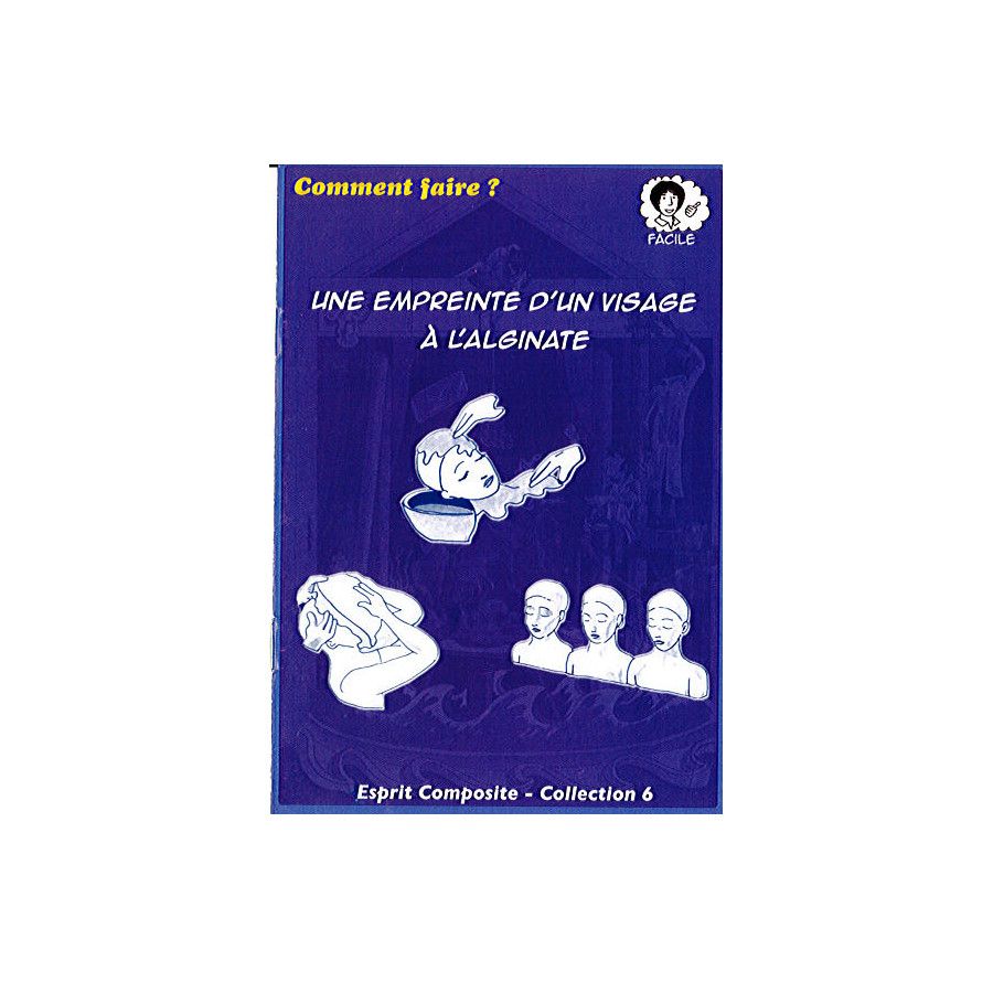 FICHE 06 EMPREINTE VISAGE ALGINATE IM#10336 FICHE 06 EMPREINTE VISAGE ALGINATE IM#10336
