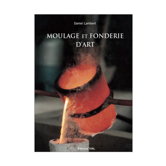 LIVRE MOULAGE ET FONDERIE D'ART IM#10356