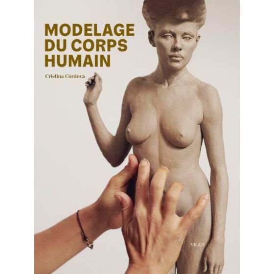 Modelage du corps humain Vigot édition Color'i