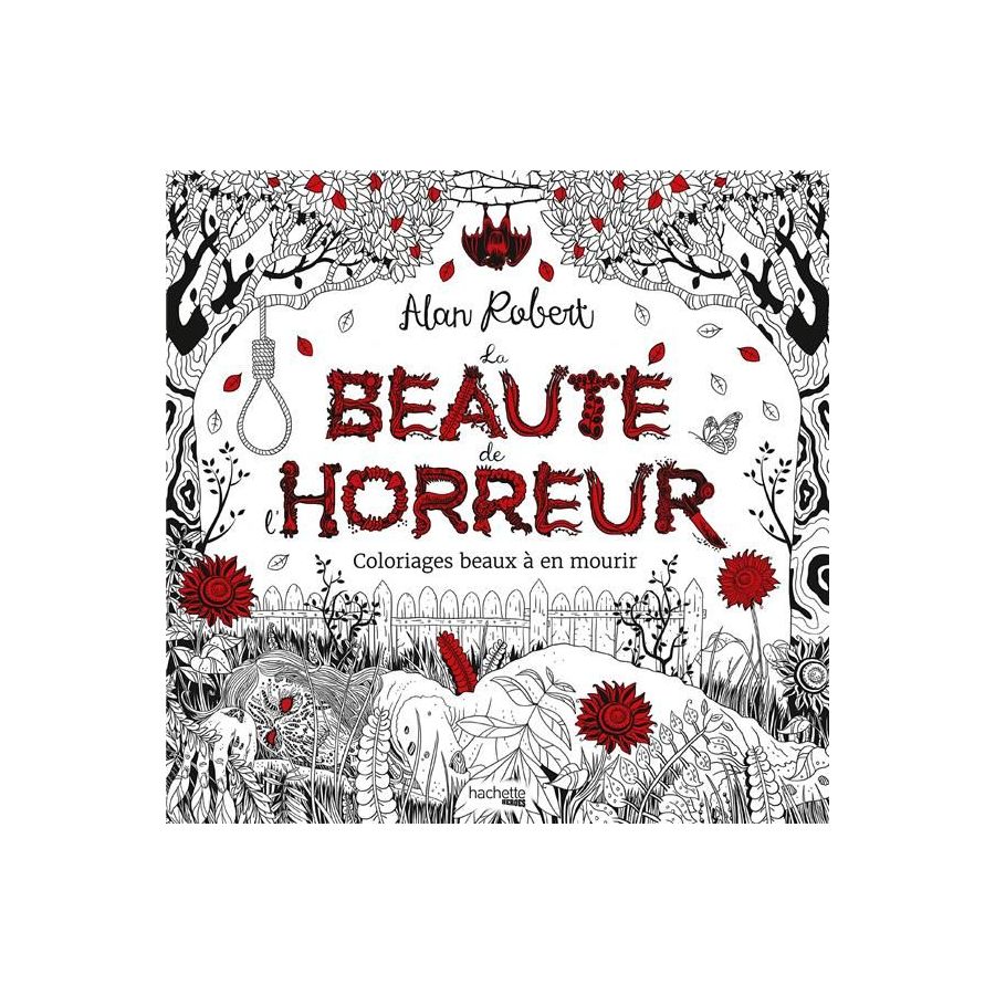 LIVRE DE COLORIAGES -  LA BEAUTE DE L'HORREUR