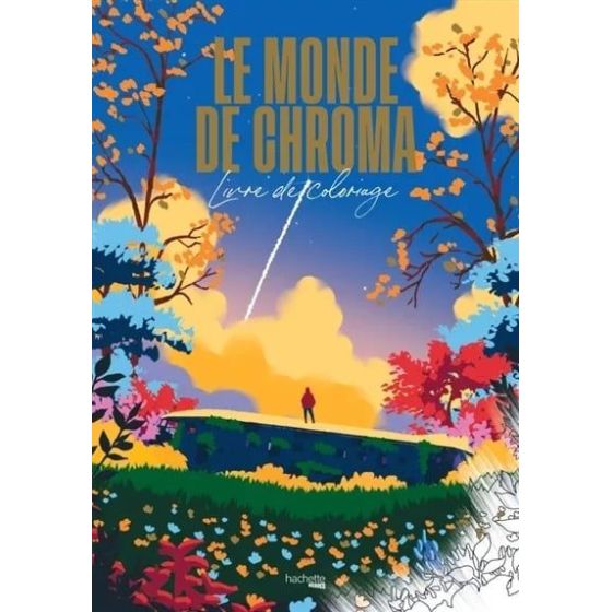 LIVRE COLORIAGES - LE MONDE DE CHROMA