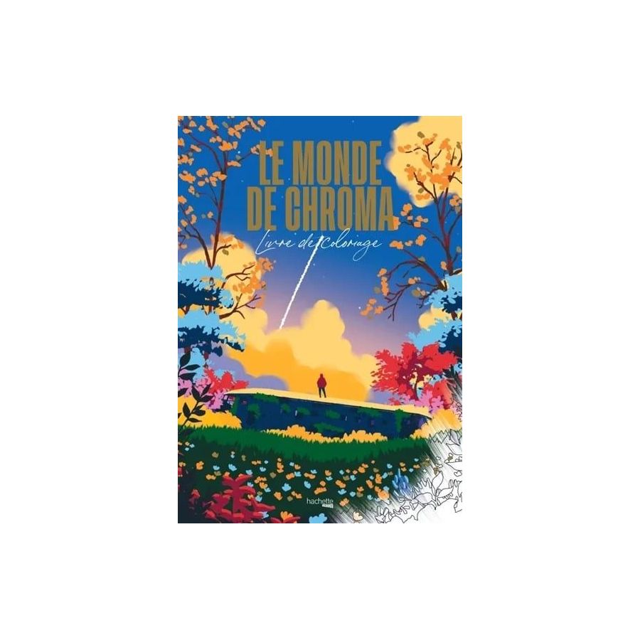 LIVRE COLORIAGES - LE MONDE DE CHROMA LIVRE COLORIAGES - LE MONDE DE CHROMA