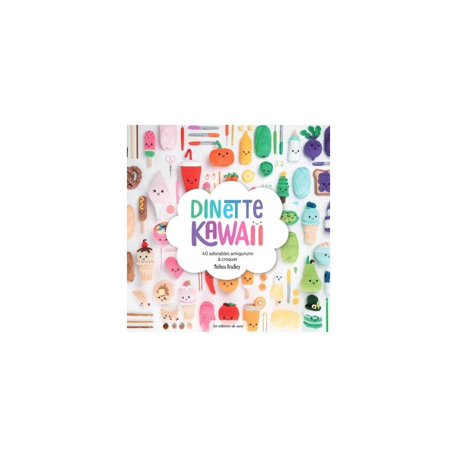 Dînette Kawaii – 40 Amigurumis à Crocheter