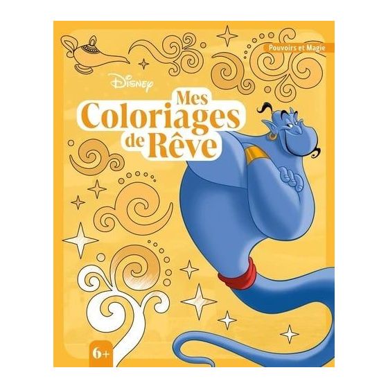 DISNEY - Mes Coloriages de rêve - Spécial Pouvoirs et Magie