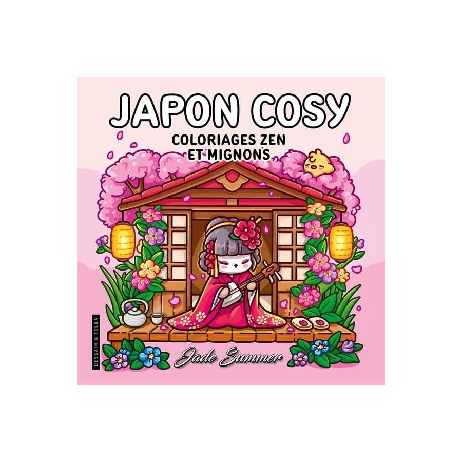 Japon Cosy - Jade Summer - Coloriages zen et mignons