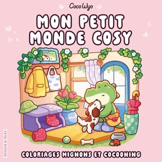 Coco Wyo - Mon petit monde cosy - Coloriages mignons et cocooning