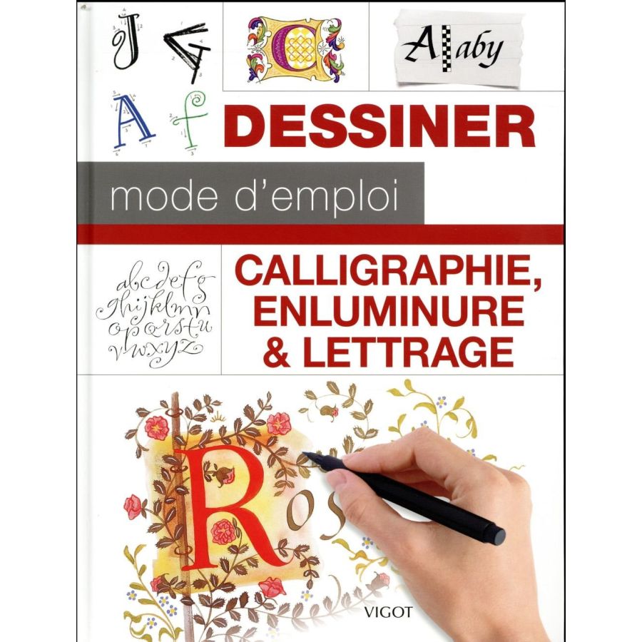 DESSINER MODE D'EMPLOI - CALLIGRAPHIE, ENLUMINURE & LETTRAGE (COLLECTIF) IM#6297