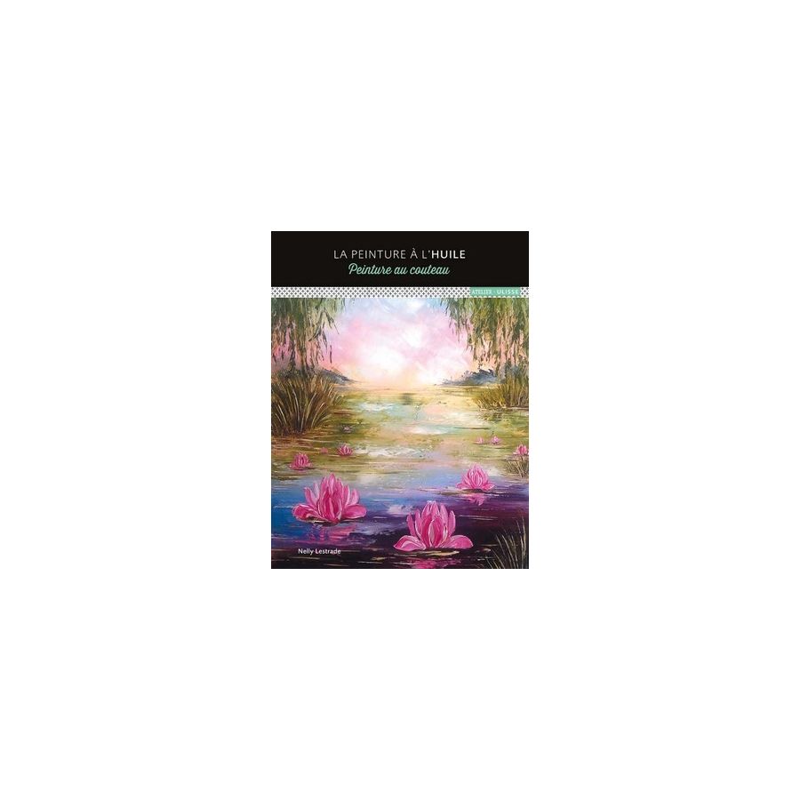 Peinture à l'huile au couteau Ulisse éditions Color'i