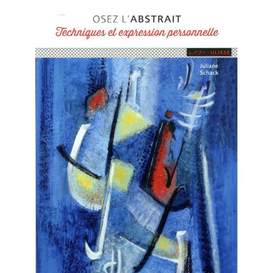 Osez l'abstrait Ulisse éditions Color'i