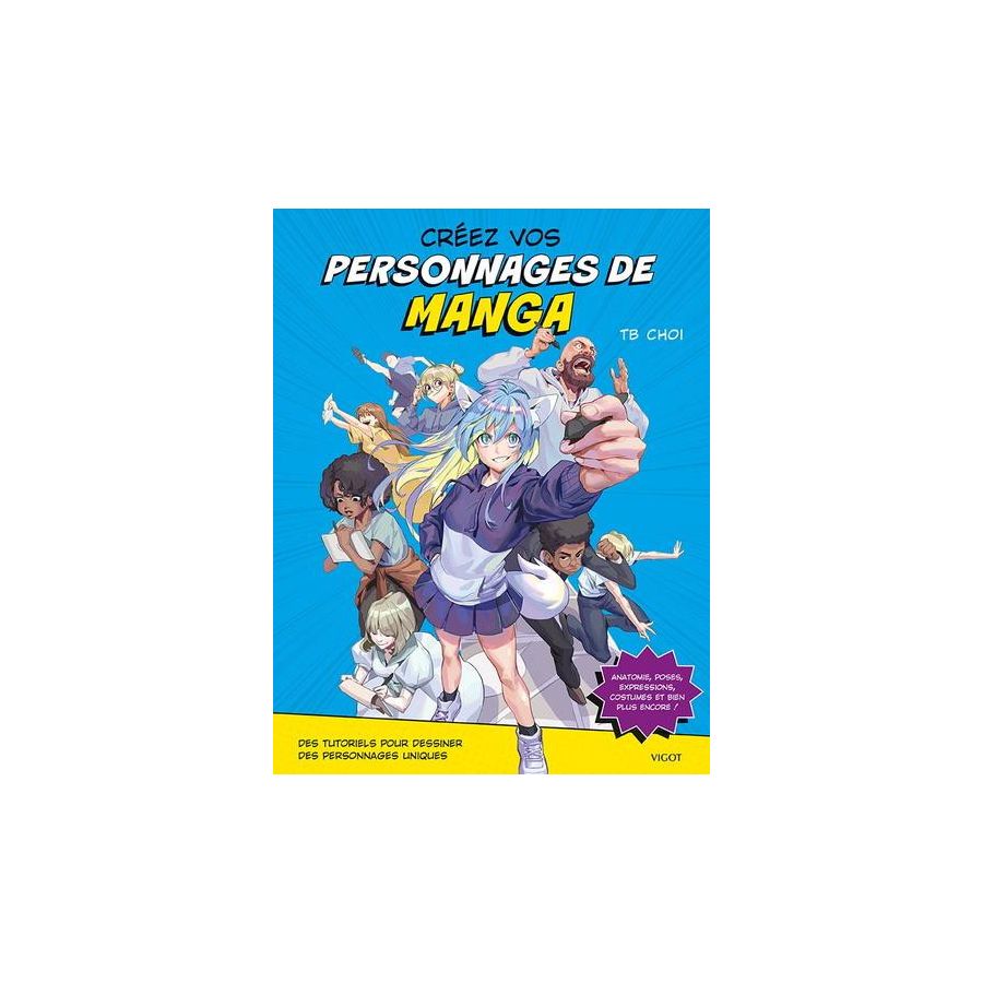 Creer vos personnages mangas Vigot édition Color'i Creer vos personnages mangas Vigot édition Color'i