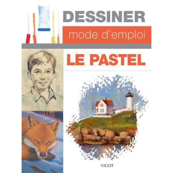 Dessiner aux pastels Vigot édition Color'i