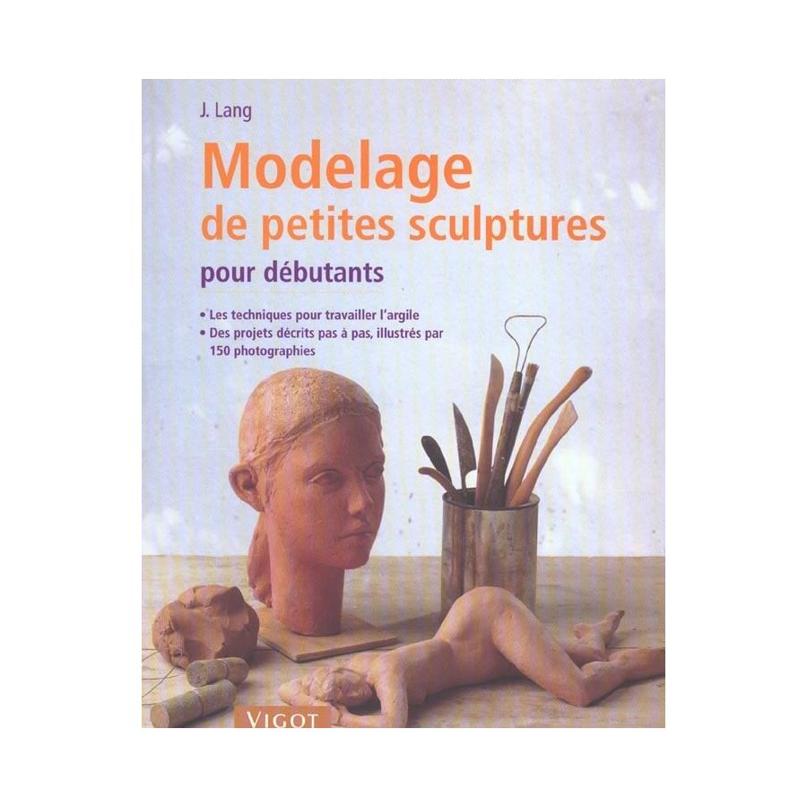 Modelage petites sculptures Vigot édition Color'i Modelage petites sculptures Vigot édition Color'i